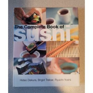 The Complete Book Of Sushi BY Ryuichi, Dekura, Hideo, Treloar, Brigit Treloar